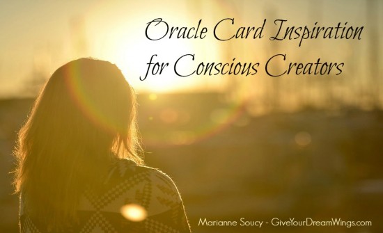 Oracle Card Inspiration for Conscious Creators - Marianne Soucy